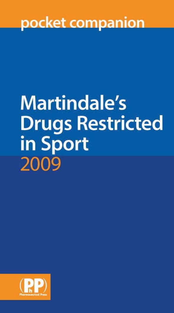 Martindale's Drugs Restricted in Sport 2009 Pocket Companion by Sean Sweetman