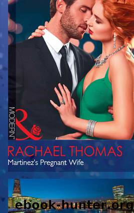 Martinez's Pregnant Wife by Rachael Thomas