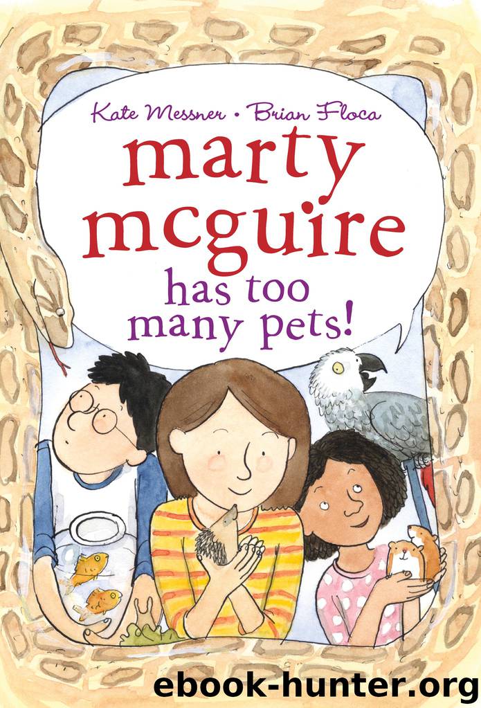 Marty McGuire Has Too Many Pets! by Kate Messner & illustrated by Brian Floca