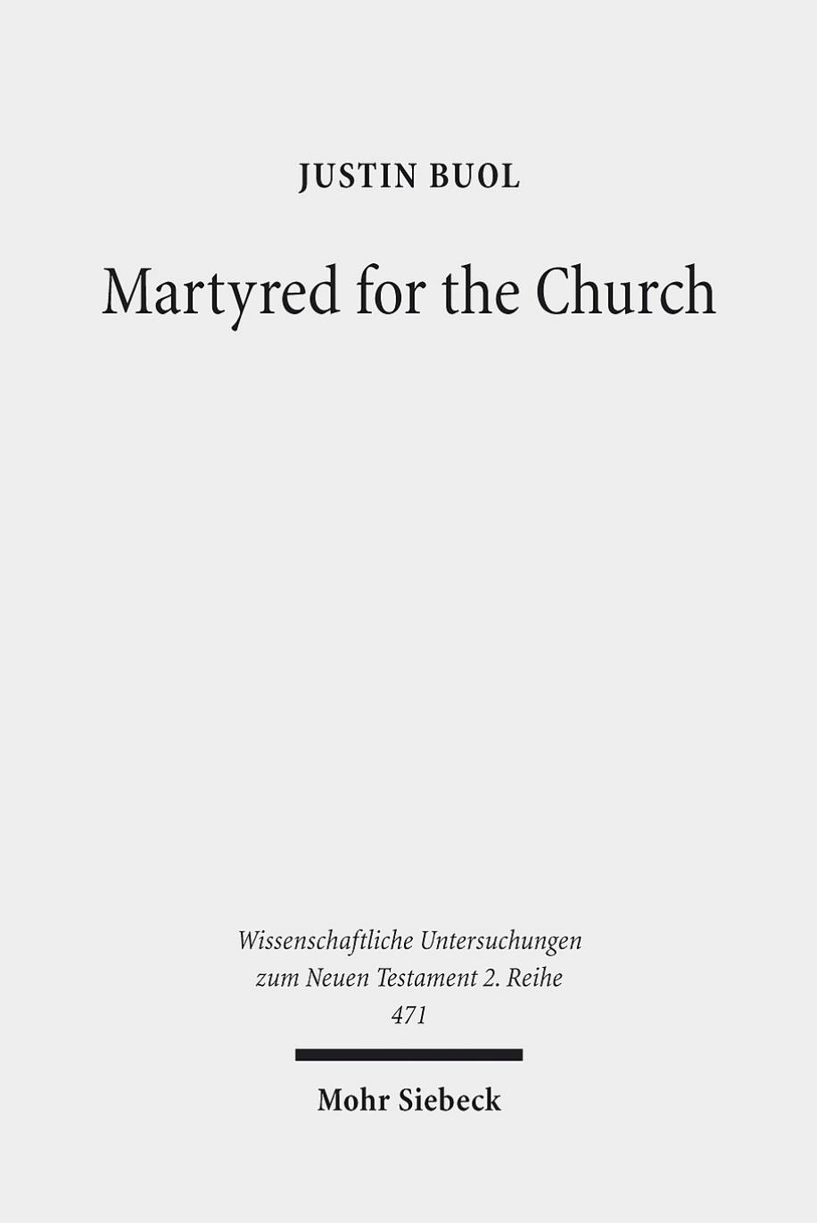 Martyred for the Church by Justin Buol