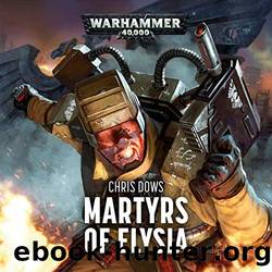 Martyrs of Elysia by Chris Dows