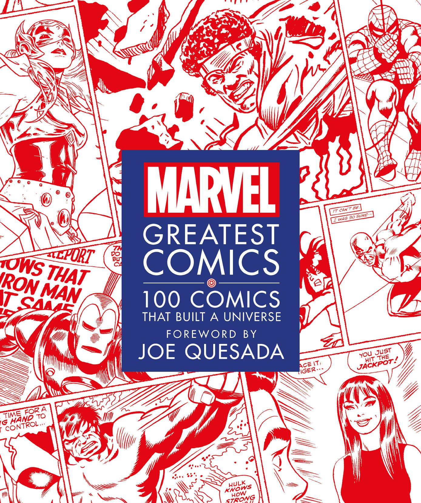 Marvel Greatest Comics: 100 Comics that Built a Universe by Melanie Scott and Stephen Wiacek
