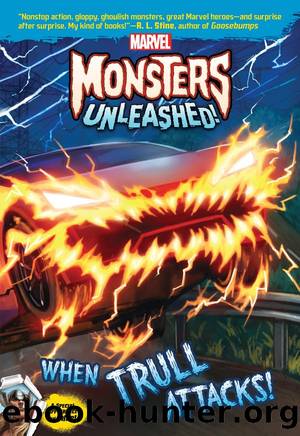 Marvel Monsters Unleashed: When Trull Attacks! by Steve Behling