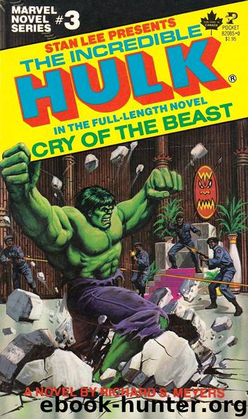 Marvel Novel Series 03 - The Incredible Hulk - Cry Of The Beast by Richard S. Meyers