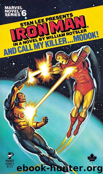 Marvel Novel Series 06 - Iron Man - And Call My Killer ... Modok! by William Rotsler