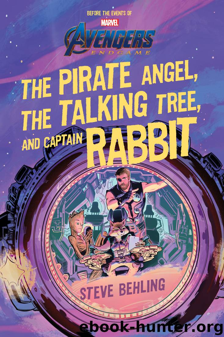 Marvel's Avengers: Endgame: The Pirate Angel, The Talking Tree, and Captain Rabbit by Steve Behling