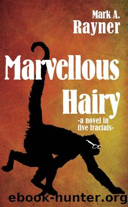 Marvellous Hairy by Mark A. Rayner