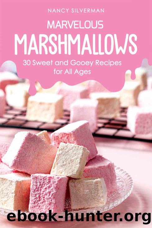 Marvelous Marshmallows by Silverman Nancy