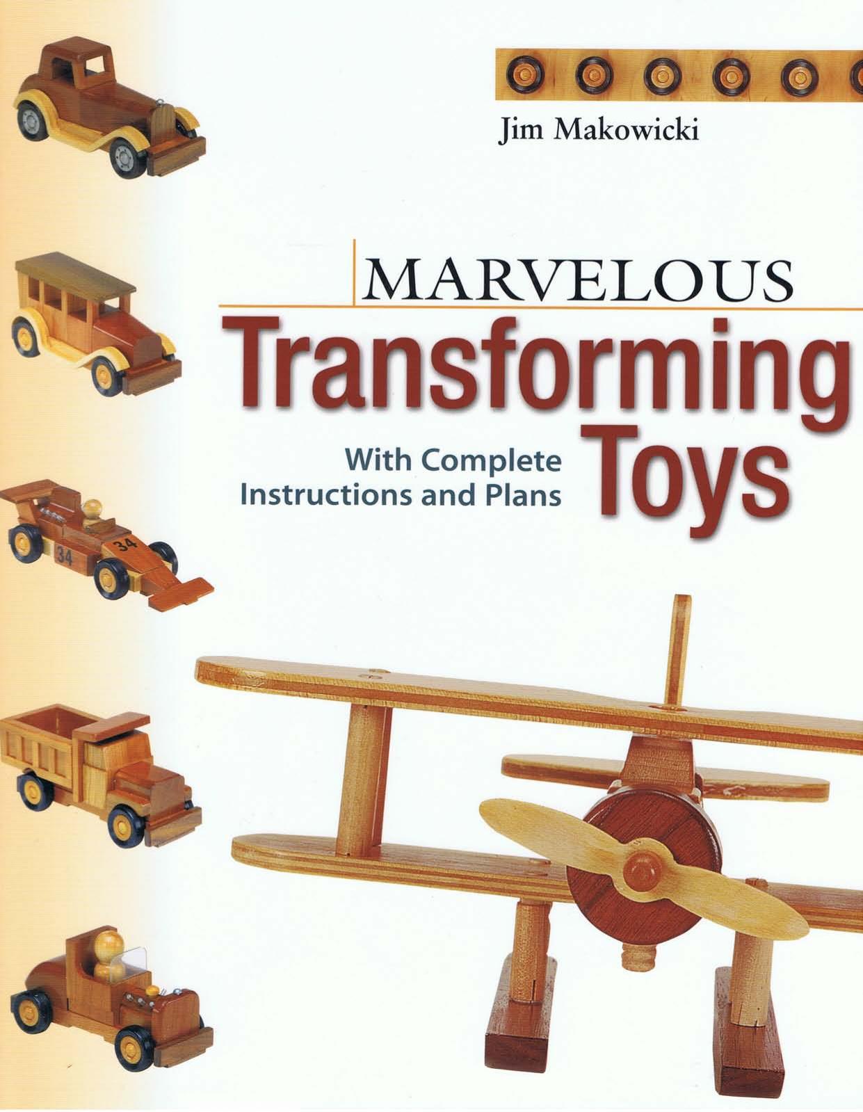 Marvelous Transforming Toys by Jim Makowicki John Lehmann-Haupt (ed.)