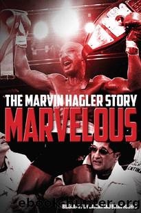 Marvelous: The Marvin Hagler Story by Brian Hughes & Damian Hughes