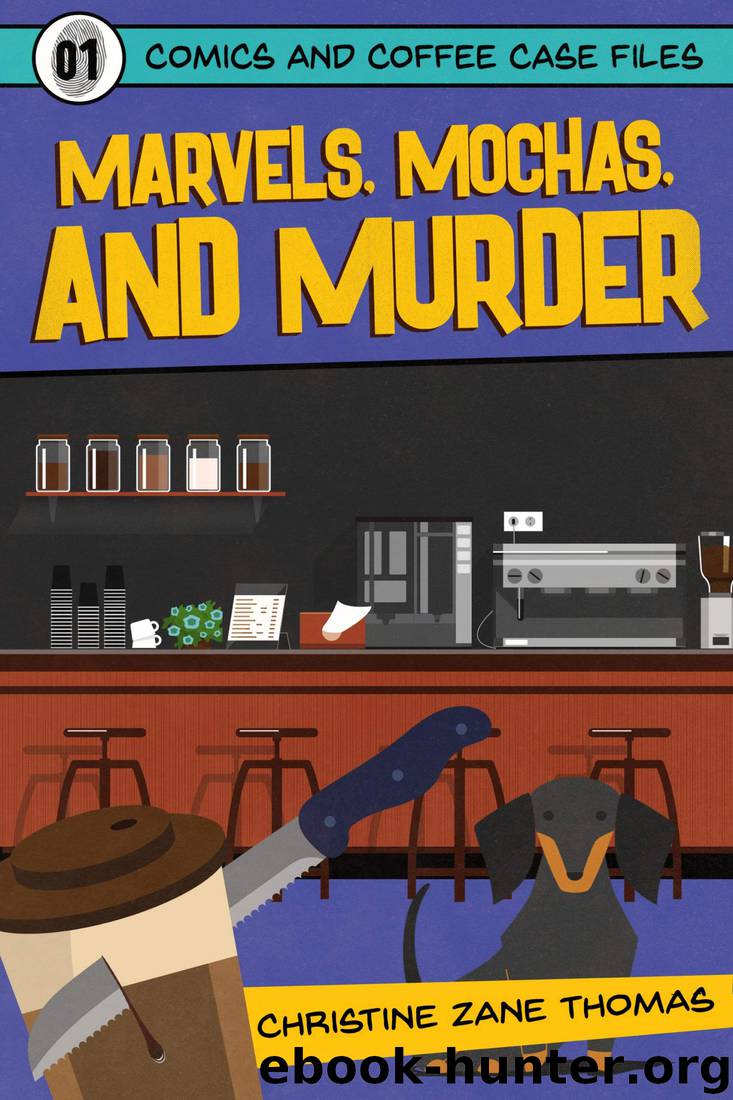 Marvels, Mochas, and Murder (Comics and Coffee Case Files Book 1) by Christine Zane Thomas & William Tyler Davis