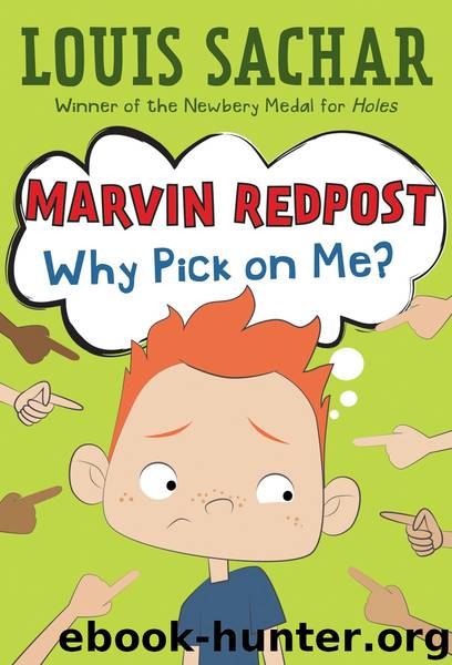 Marvin Redpost #2: Why Pick on Me? by Louis Sachar