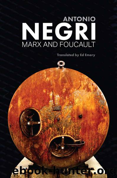 Marx and Foucault by Negri Antonio; Emery Ed; & Ed Emery