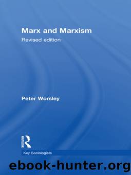 Marx and Marxism by Worsley Peter;