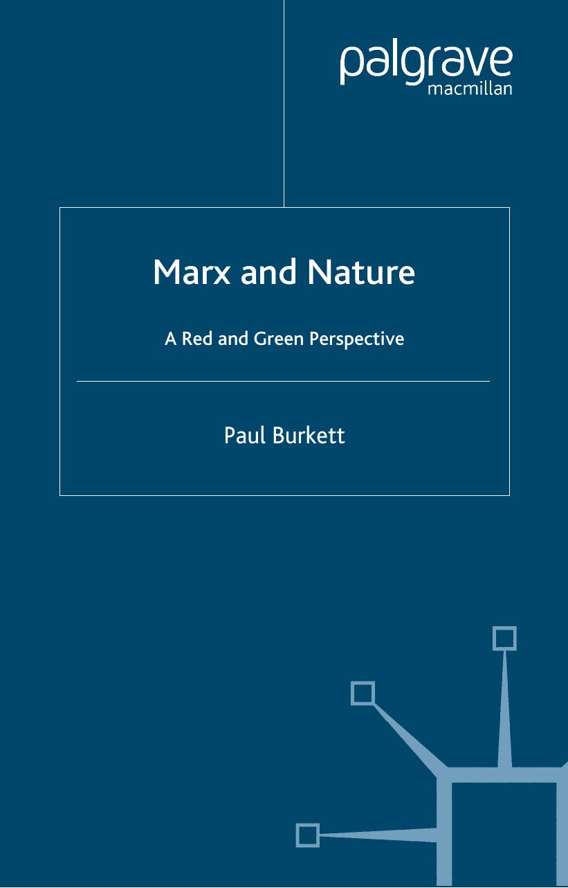 Marx and Nature: A Red and Green Perspective by Paul Burkett