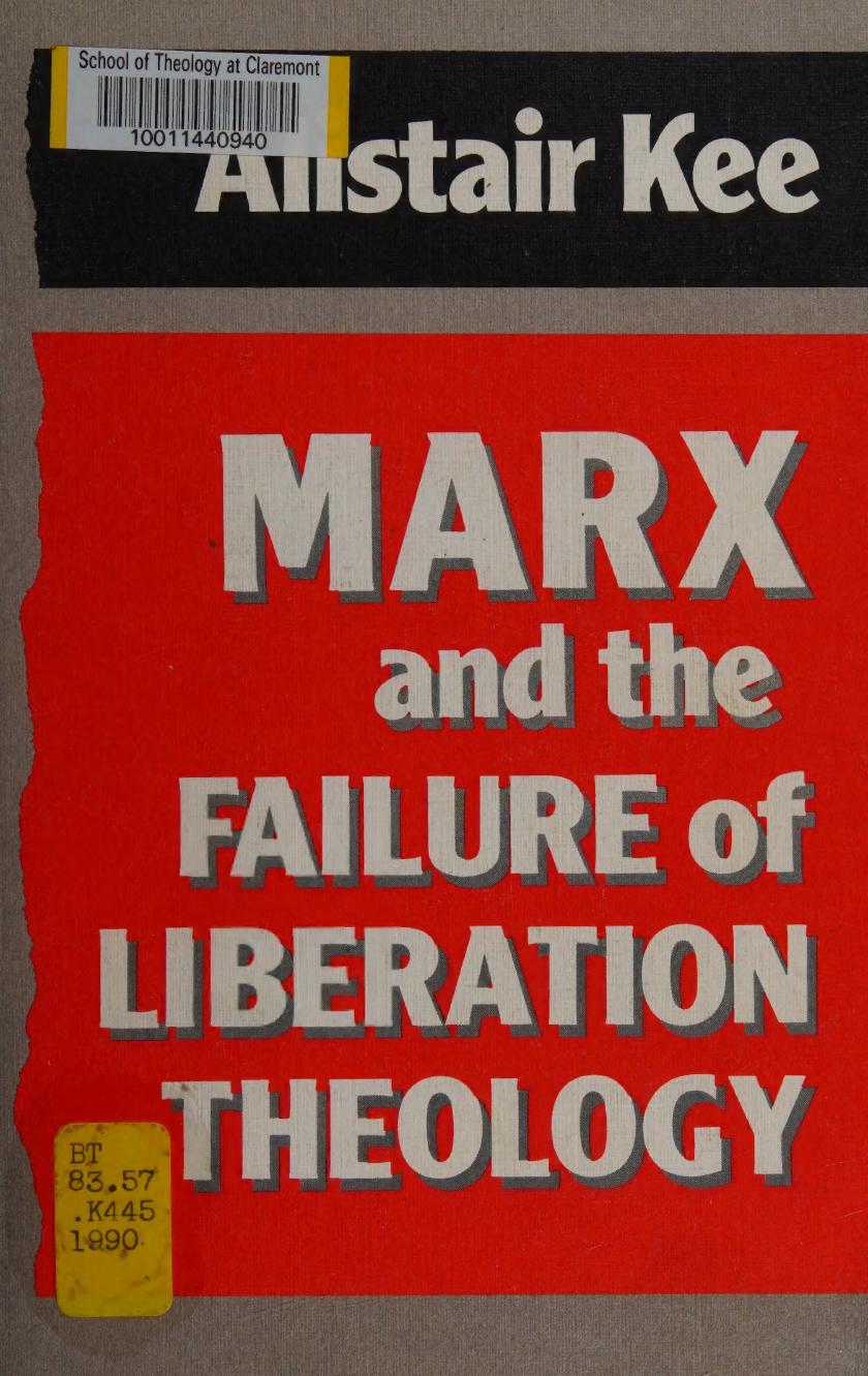 Marx and the Failure of Liberation Theology by Alistair Kee