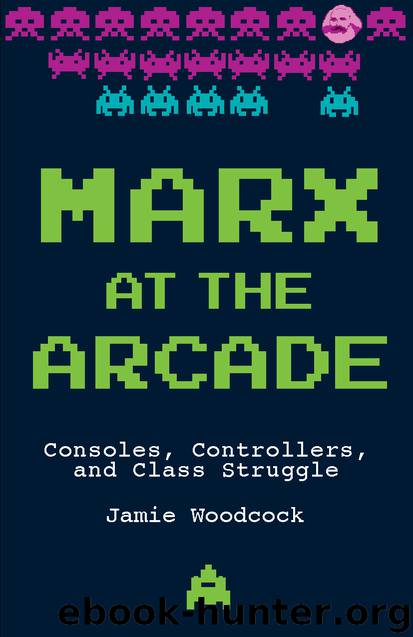 Marx at the Arcade by Jamie Woodcock;