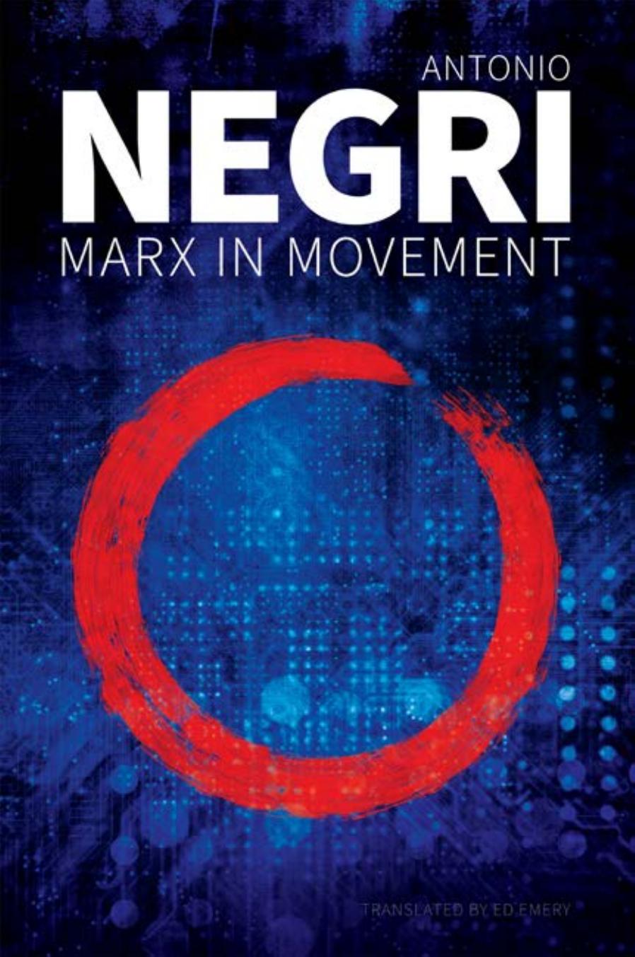 Marx in Movement by Antonio Negri;
