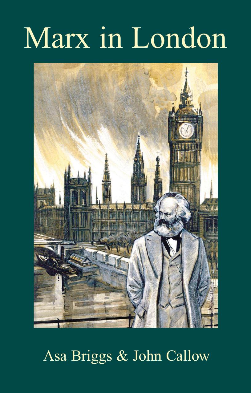 Marx in london by Briggs Asa