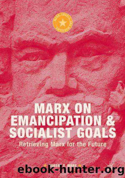 Marx on Emancipation and Socialist Goals by Robert X. Ware
