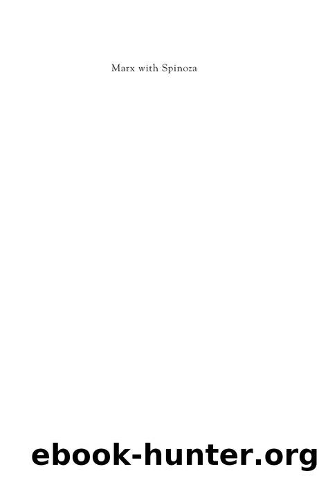 Marx with Spinoza: Production, Alienation, History by Franck Fischbach (editor); Jason Read (editor)