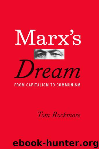 Marx's Dream: From Capitalism to Communism by Tom Rockmore