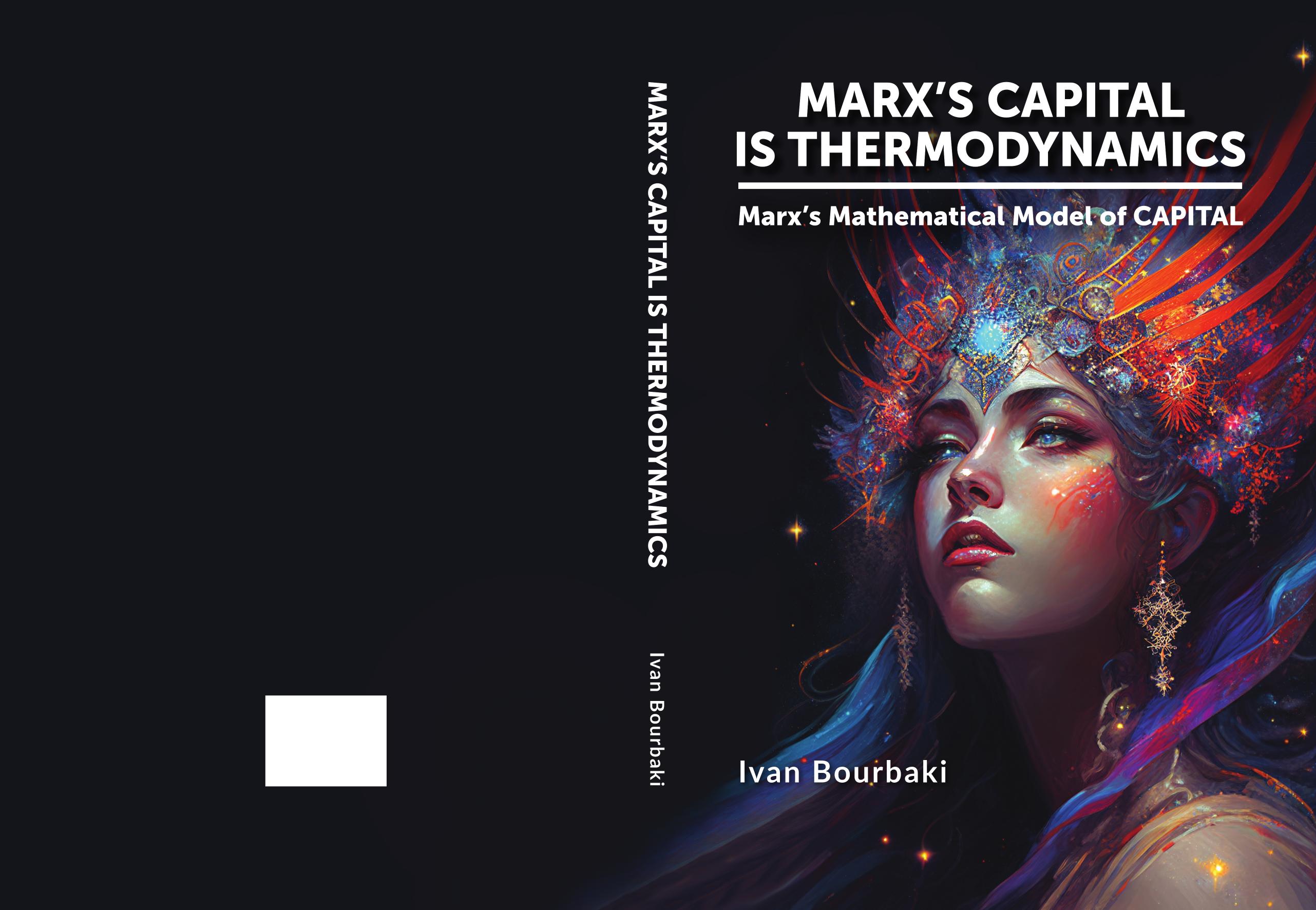 Marx's capital is thermodynamics. Marx's Mathematical Model of CAPITAL. by Ivan Bourbaki