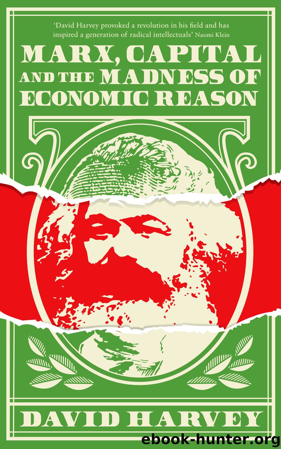 Marx, Capital and the Madness of Economic Reason by Harvey David;