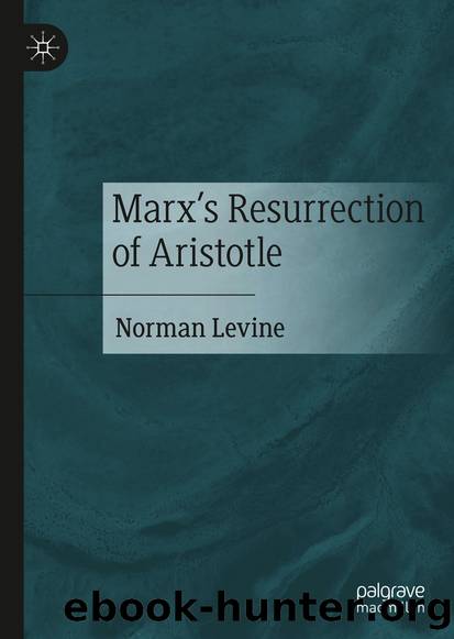 Marxâs Resurrection of Aristotle by Norman Levine
