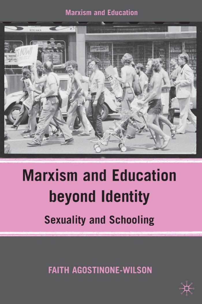Marxism and Education beyond Identity: Sexuality and Schooling by Faith Agostinone-Wilson