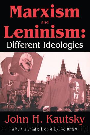 Marxism and Leninism: An Essay in the Sociology of Knowledge by John H Kautsky
