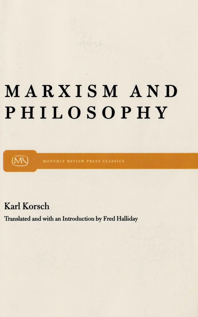 Marxism and Philosophy by Karl Korsch