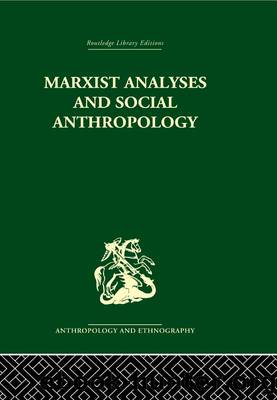 Marxist Analyses and Social Anthropology by Bloch Maurice