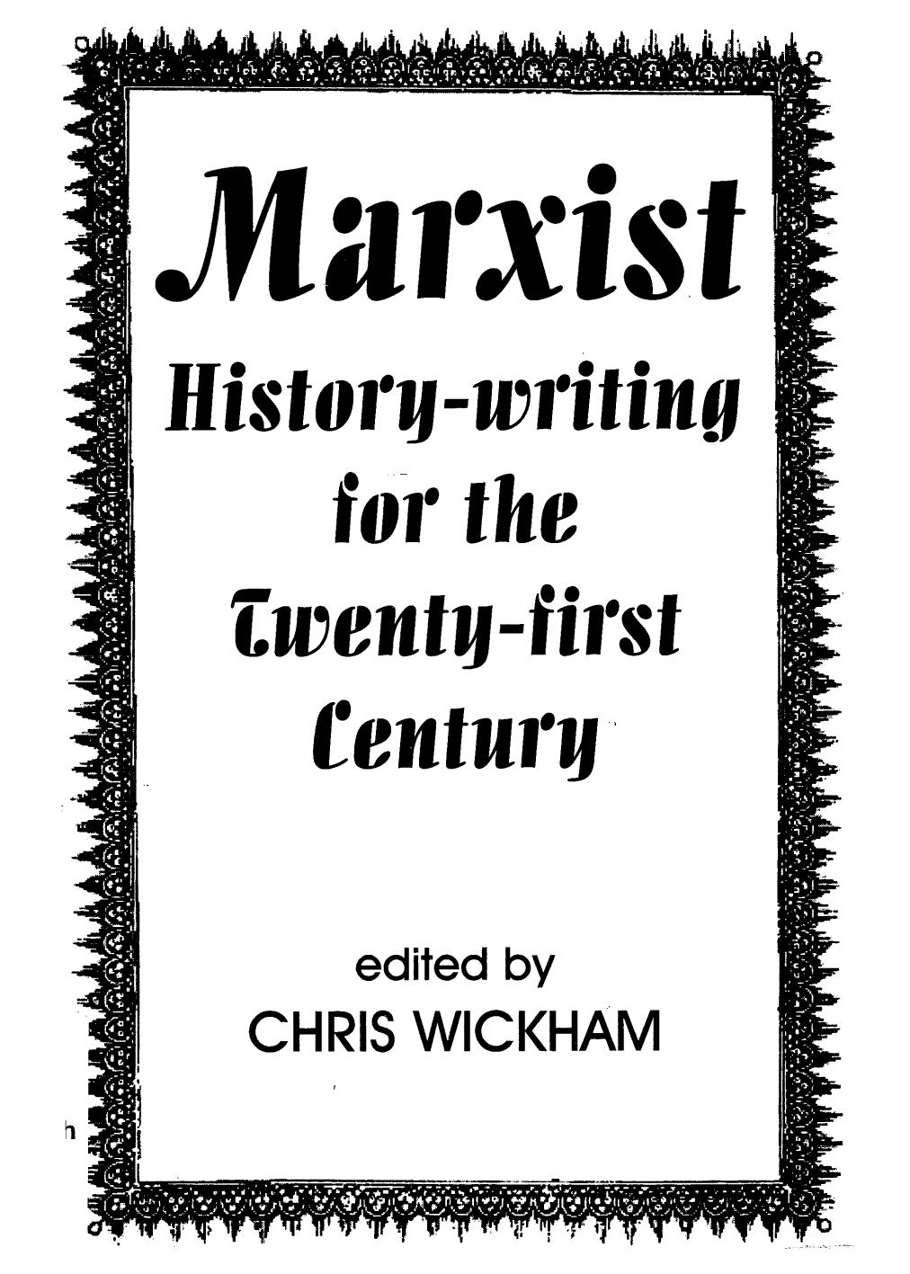 Marxist history-writing for the twenty-first century by Wickham Chris