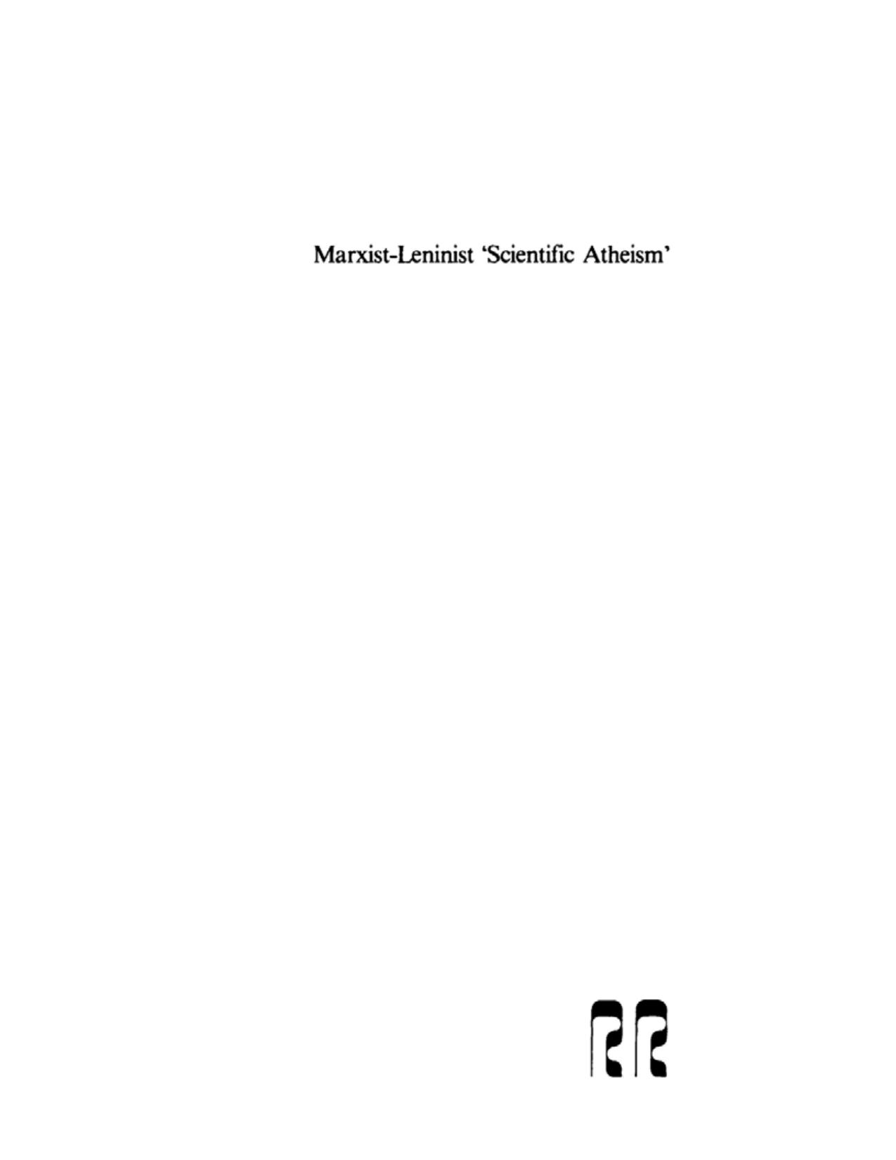 Marxist-Leninist 'Scientific Atheism' and the Study of Religion and Atheism in the USSR by James Thrower Maxime Rodinson
