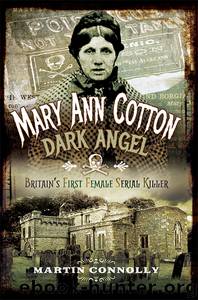 Mary Ann Cotton--Dark Angel by Martin Connolly