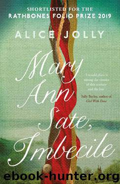 Mary Ann Sate, Imbecile by Alice Jolly