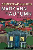 Mary Ann in Autumn: A Tales of the City Novel by Armistead Maupin