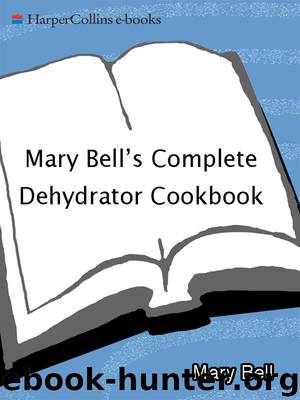Mary Bell's Comp Dehydrator Cookbook by Mary Bell