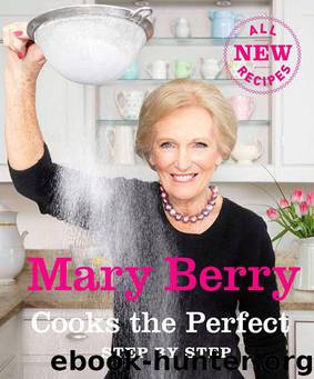 Mary Berry Cooks The Perfect by Mary Berry