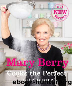 Mary Berry Cooks the Perfect by Mary Berry