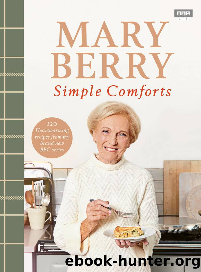 Mary Berry's Simple Comforts by Mary Berry