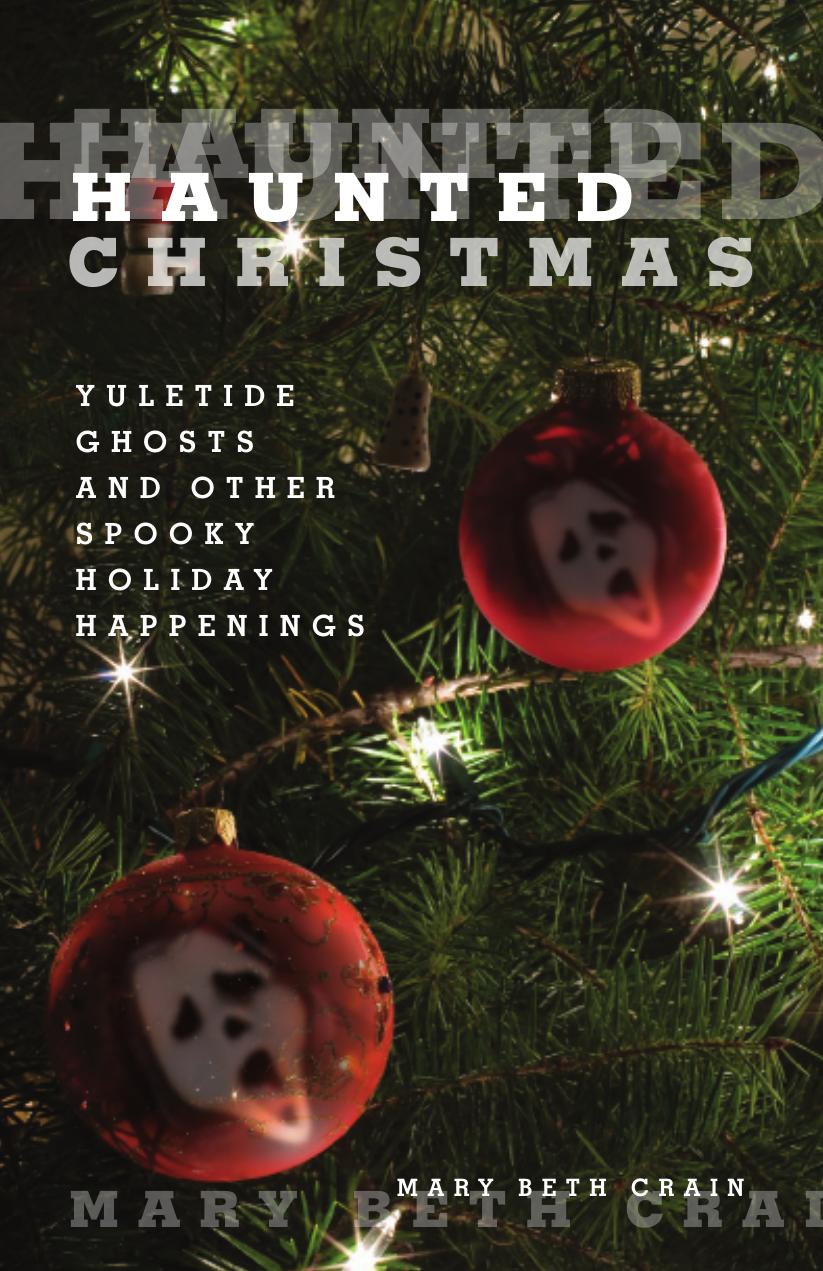 Mary Beth Crain by Haunted Christmas- Yuletide Ghosts & Other Spooky Holiday Happenings