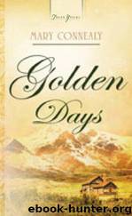 Mary Connealy by Golden Days