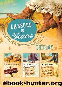 Mary Connealy by Lassoed in Texas Trilogy