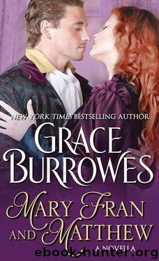 Mary Fran and Matthew: A Novella by Grace Burrowes