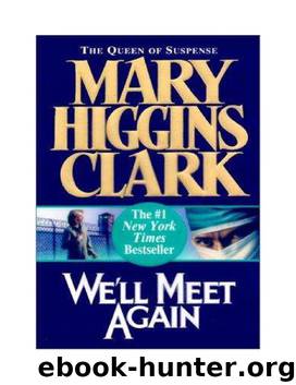 Mary Higgins Clark - 1999 - We'll Meet Again by Mary Higgins Clark