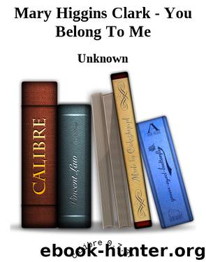 Mary Higgins Clark - You Belong To Me by Unknown