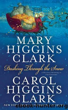Mary Higgins Clark Carol Higgins Clark Ebook Christmas Set_Christmas Thief, Deck the Halls, Dashing Through the Snow by Mary Higgins Clark & Carol Higgins Clark