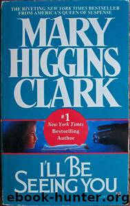 Mary Higgins Clark Omnibus: Let Me Call You Sweetheart; I'll Be Seeing You; Remember Me by Mary Higgins Clark
